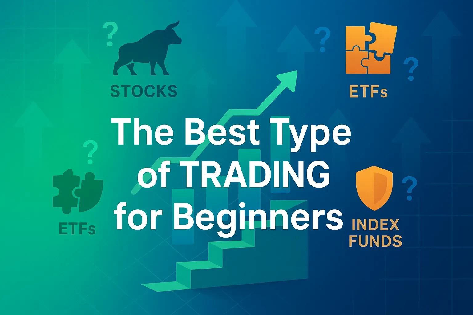 The Best Type of Trading for Beginners