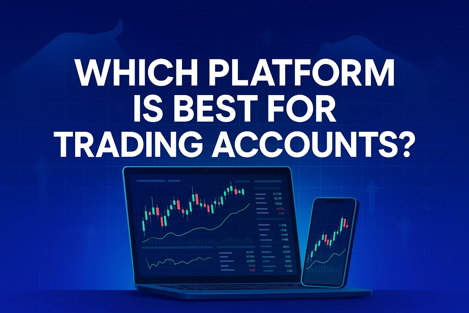 Which platform is best for trading accounts?